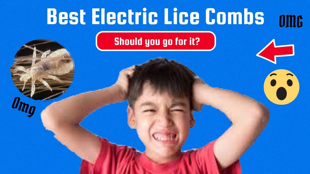 The Best Electric Lice Combs For You- Should you go for it?