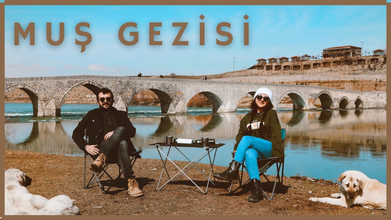 Muş Gezisi | Muş Merkez, Tarihi Murat Köprüsü, Seyir Tepesi | VLOG