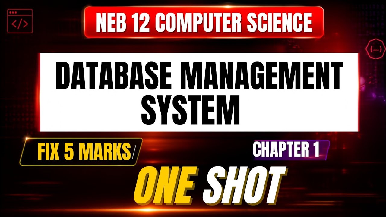 DBMS Chapter 1 &ndash; One Shot | With Notes | Computer Science Class 12 | NEB