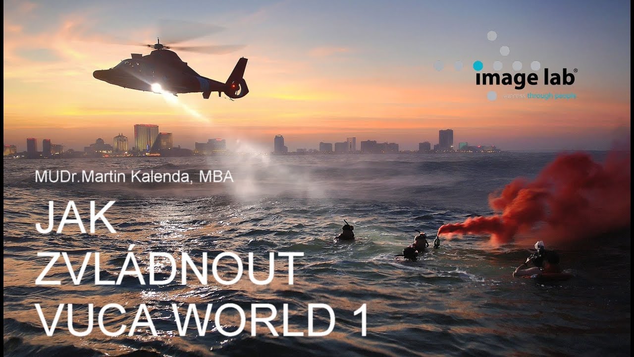 Jak zvládnout VUCA WORLD 1 Martin Kalenda