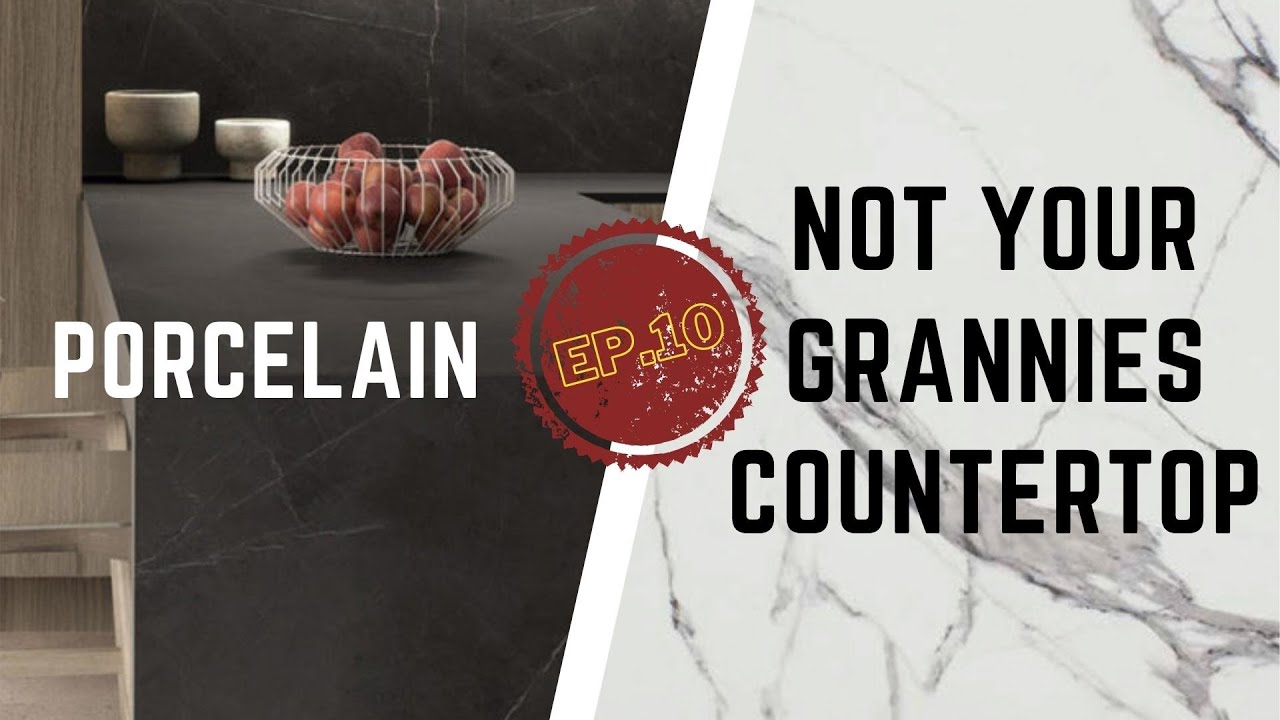 Everything you need to know about PORCELAIN COUNTERTOPS