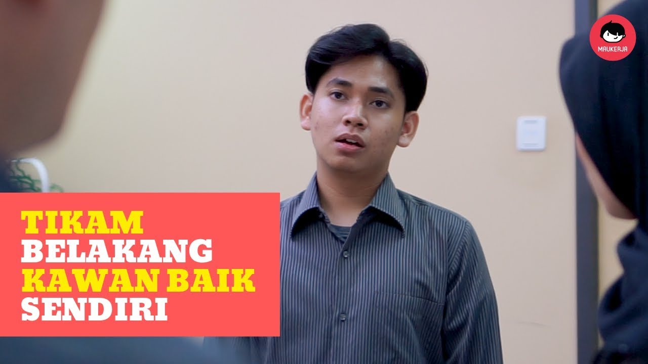 #maukerja | Kawan Tikam Belakang