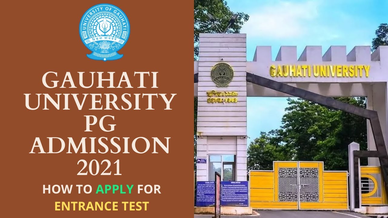 GAUHATI UNIVERSITY PG ADMISSION 2021 | PG Entrance Examination | Apply Online