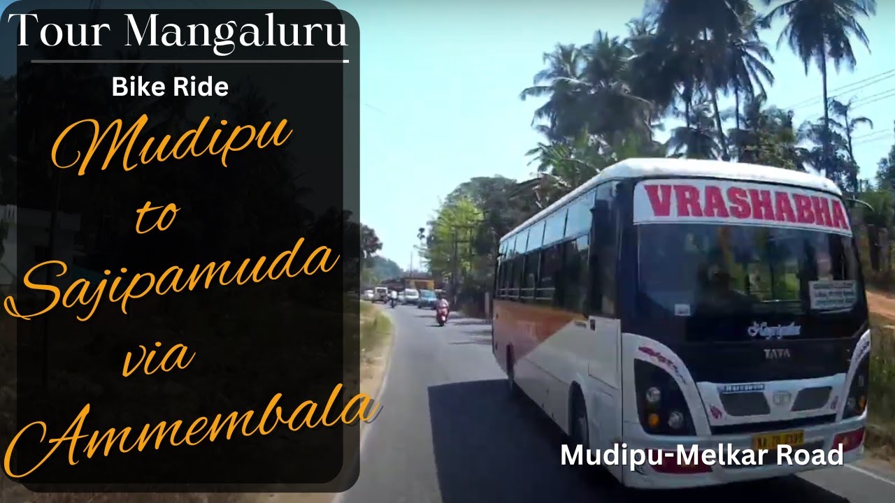 Mudipu to Sajipamuda via Ammembal | Mudipu to Melkar Road | Tour Mangaluru | Sajipanadu | Boliyar