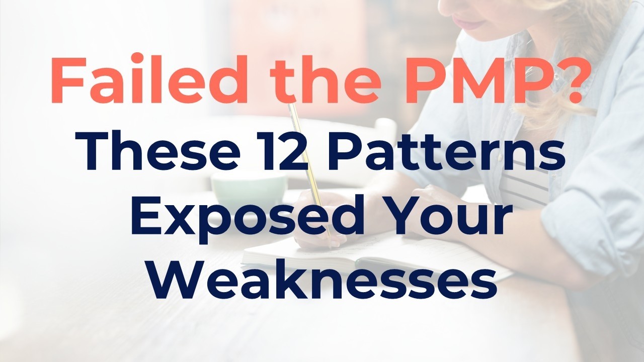 Failed the PMP? These 12 Patterns Exposed Your Weaknesses