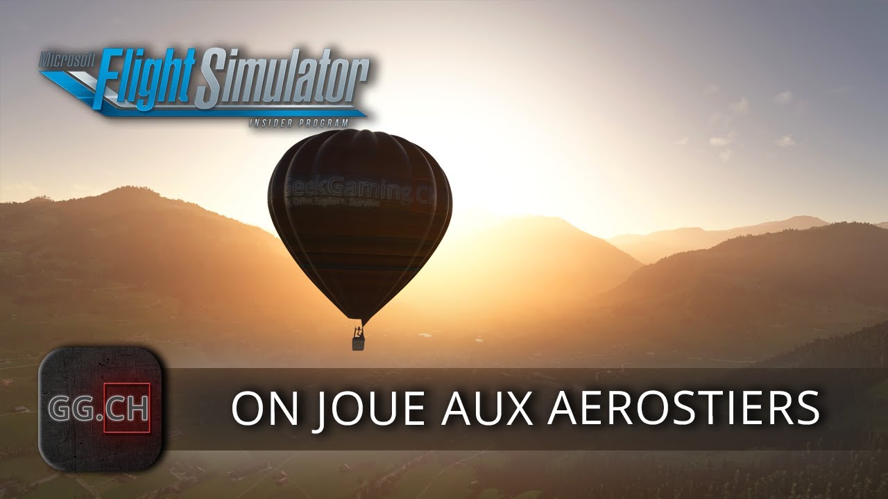 Microsoft Flight Simulator - FR - Addon | On teste la montgolfière de HPG ;)