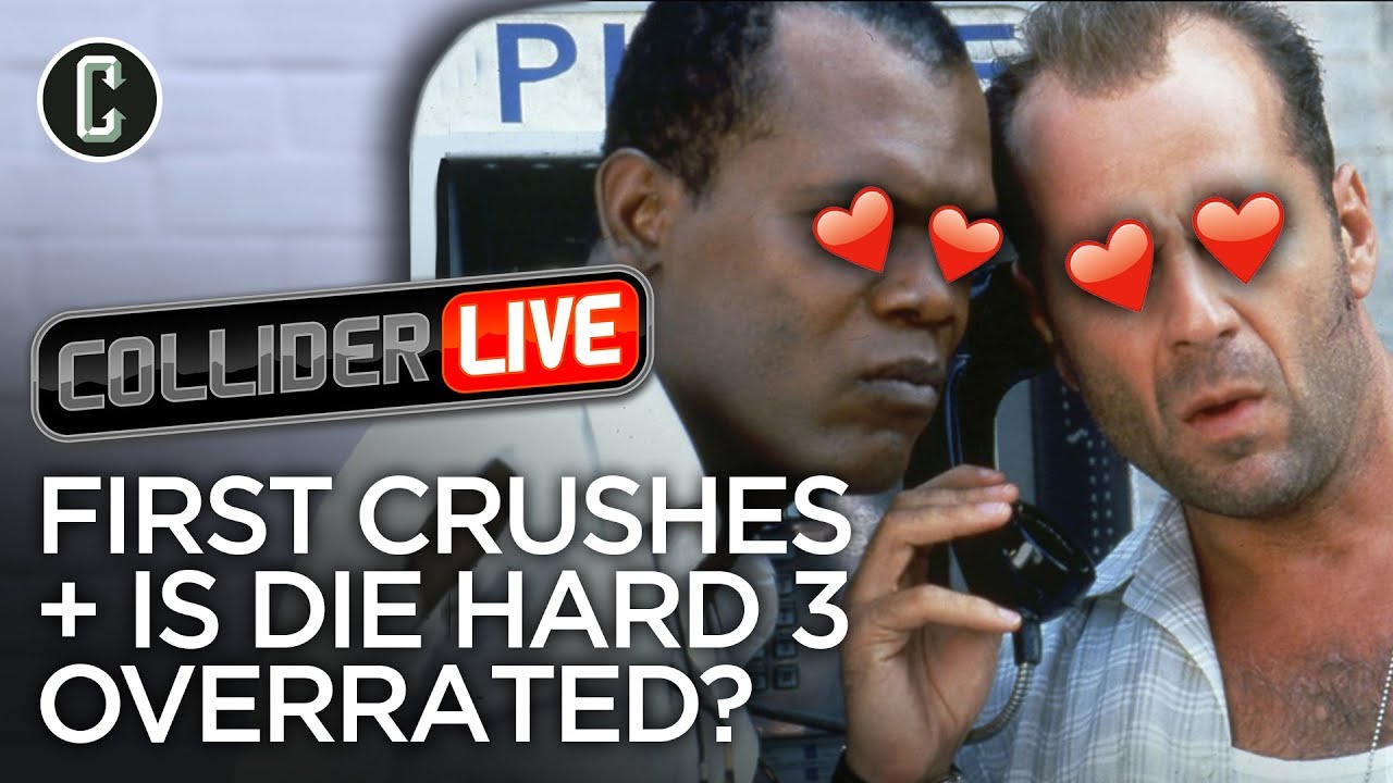 First Crushes & Is Die Hard 3 Overrated? - Collider Live # 1