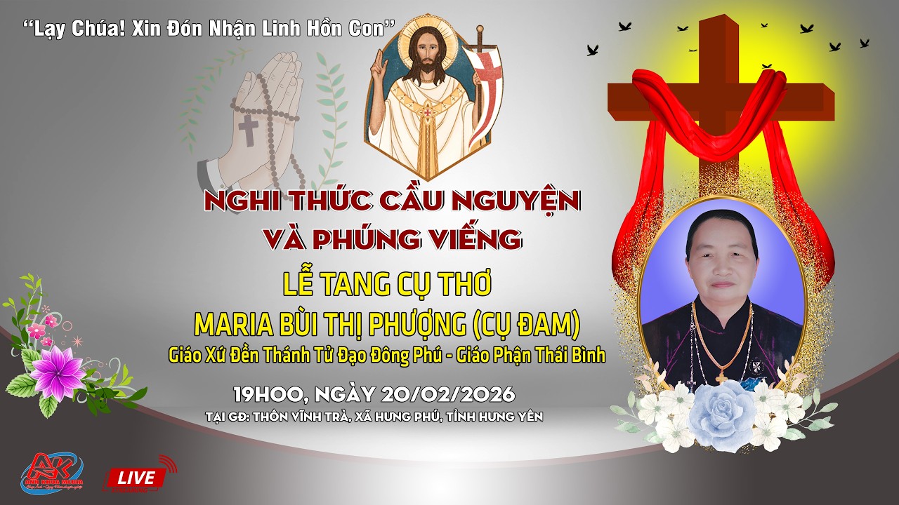 Giáo Xứ Đông Phú | Các Giờ Cầu Nguyện Và Phúng Viếng Cụ Thơ Maria Bùi Thị Phượng | Tại Gia Đình