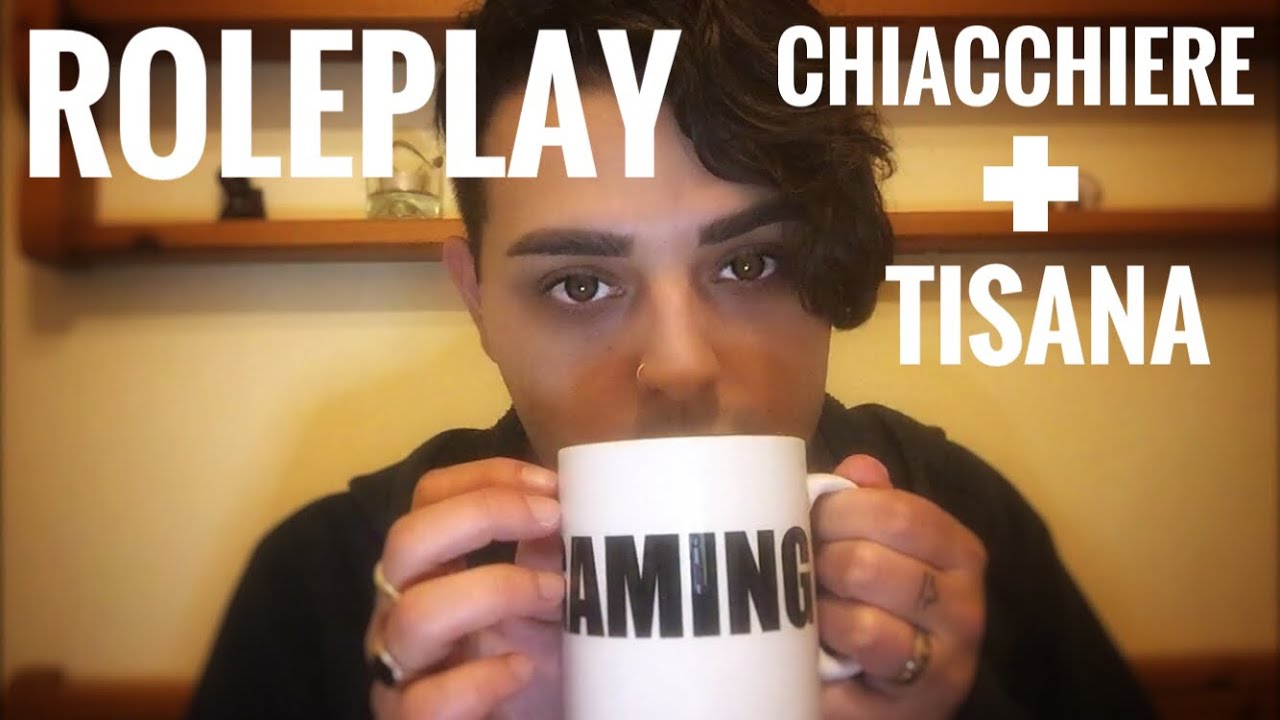 ★ASMR Italiano★Chiacchiere bevendo una tisana★ROLEPLAY