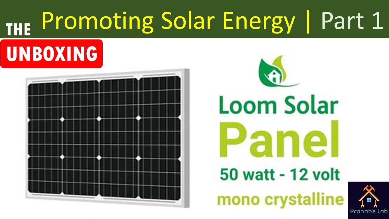 50 Watt Solar Panel Unboxing and Review | Loom Solar Mono PV Panel