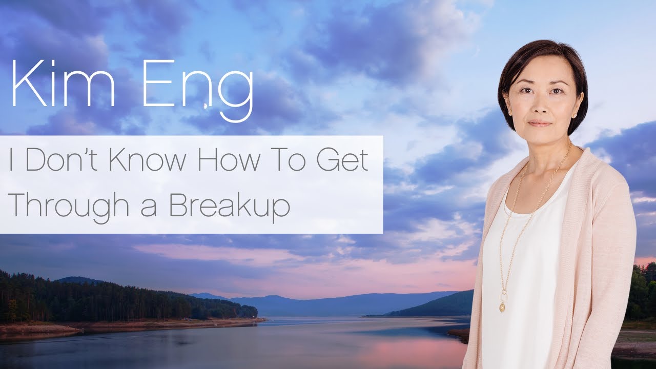 I Don&rsquo;t Know How To Get Through a Breakup