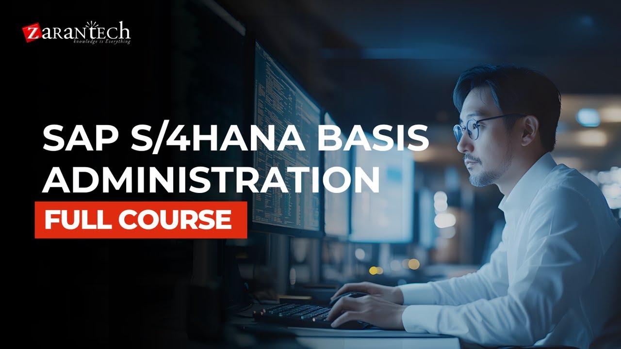SAP S/4HANA Basis Administration Full Course | ZaranTech