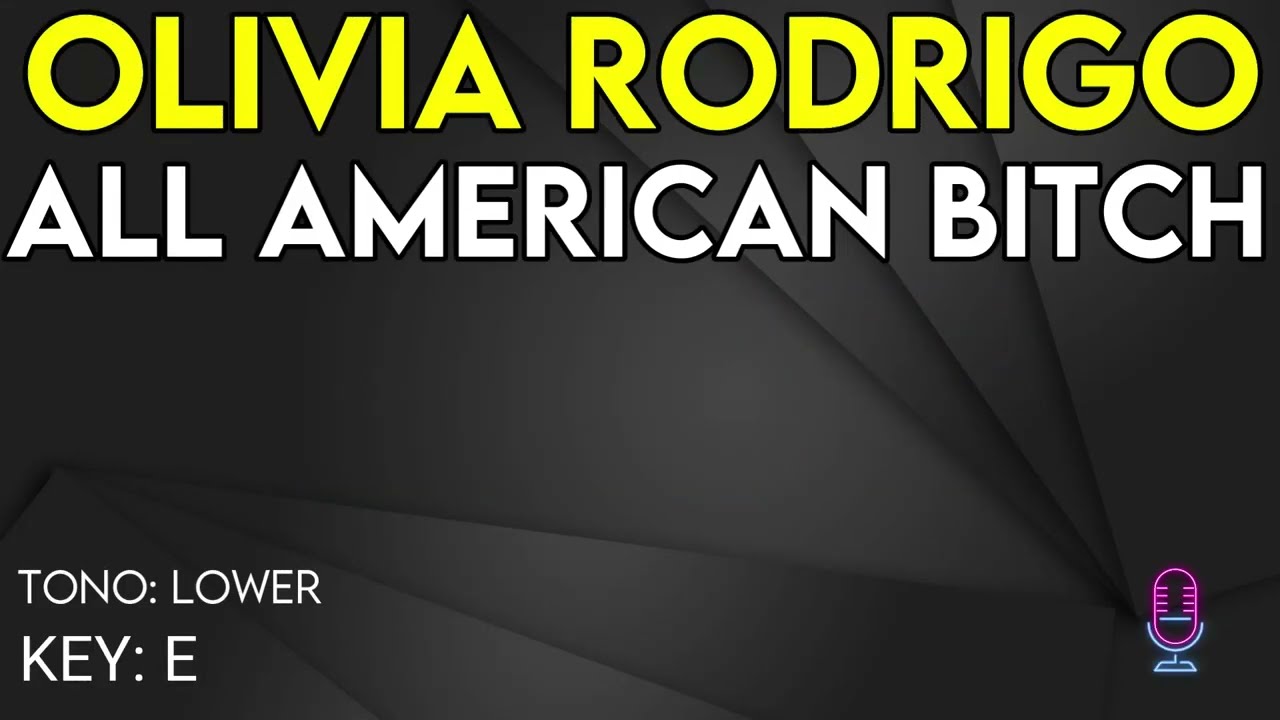 Olivia Rodrigo - All American B*tch - Karaoke Instrumental - Lower