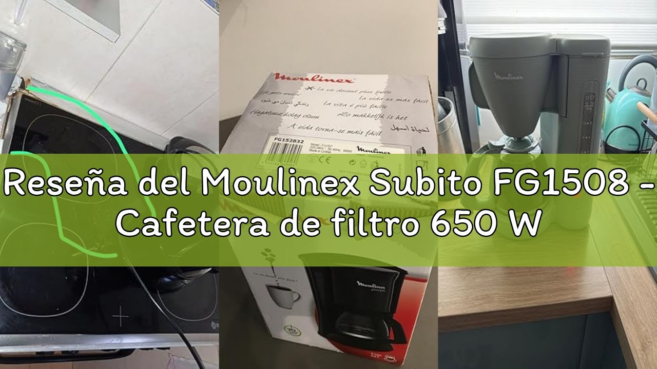 Reseña del Moulinex Subito FG1508 - Cafetera de filtro 650 W de 0.6 L con función Auto-off y sistema