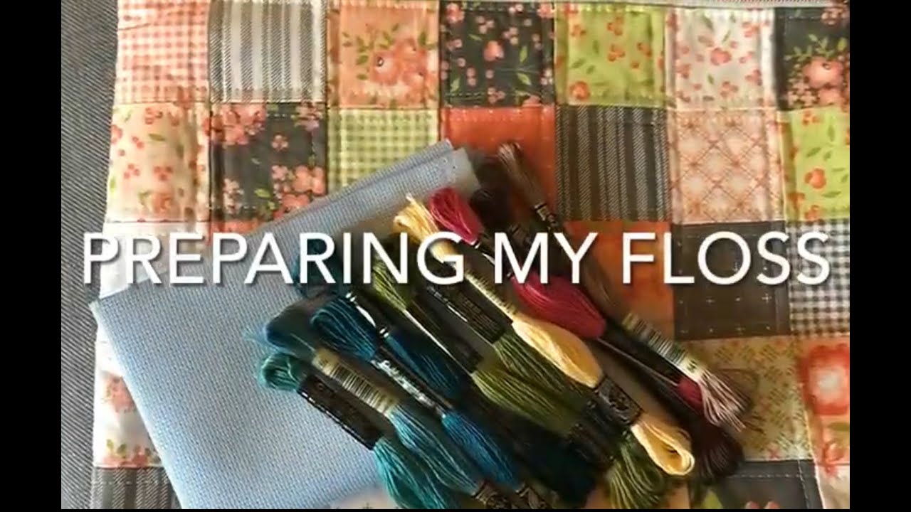 Flosstube: Preparing floss for a cross stitch project