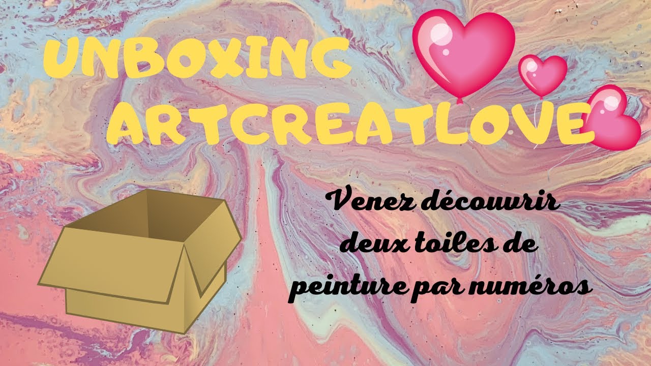 Unboxing partenariat Artcreatlove #paintbynumber #peintureparnumero