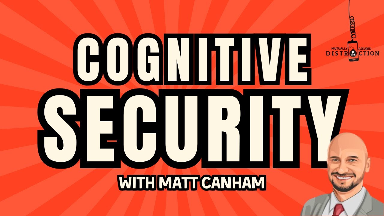 Cognitive Security w Matt Canham