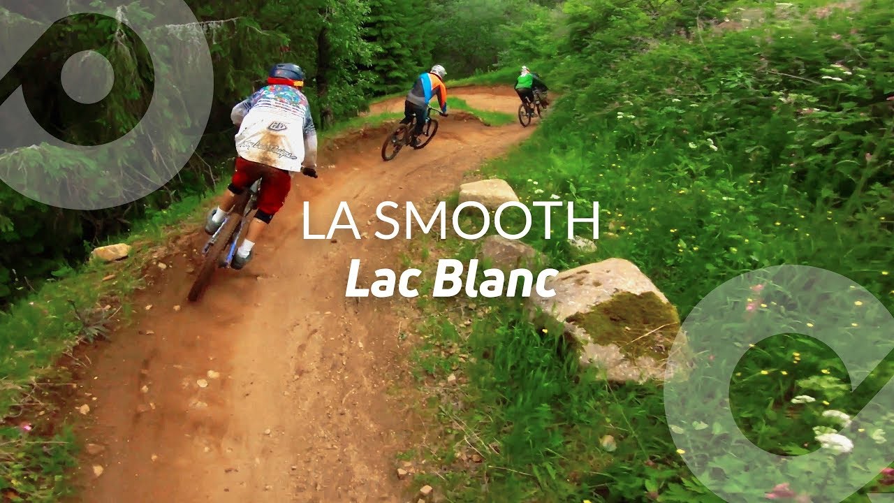 LA SMOOTH, Lac Blanc bike park, France