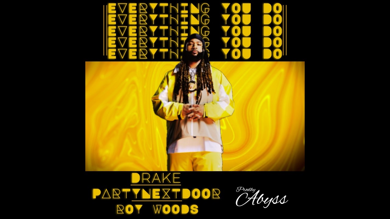 Drake x PARTYNEXTDOOR x Roy Woods Type Beat – Everything You Do 💫 (Smooth Toxic R&B 2026)