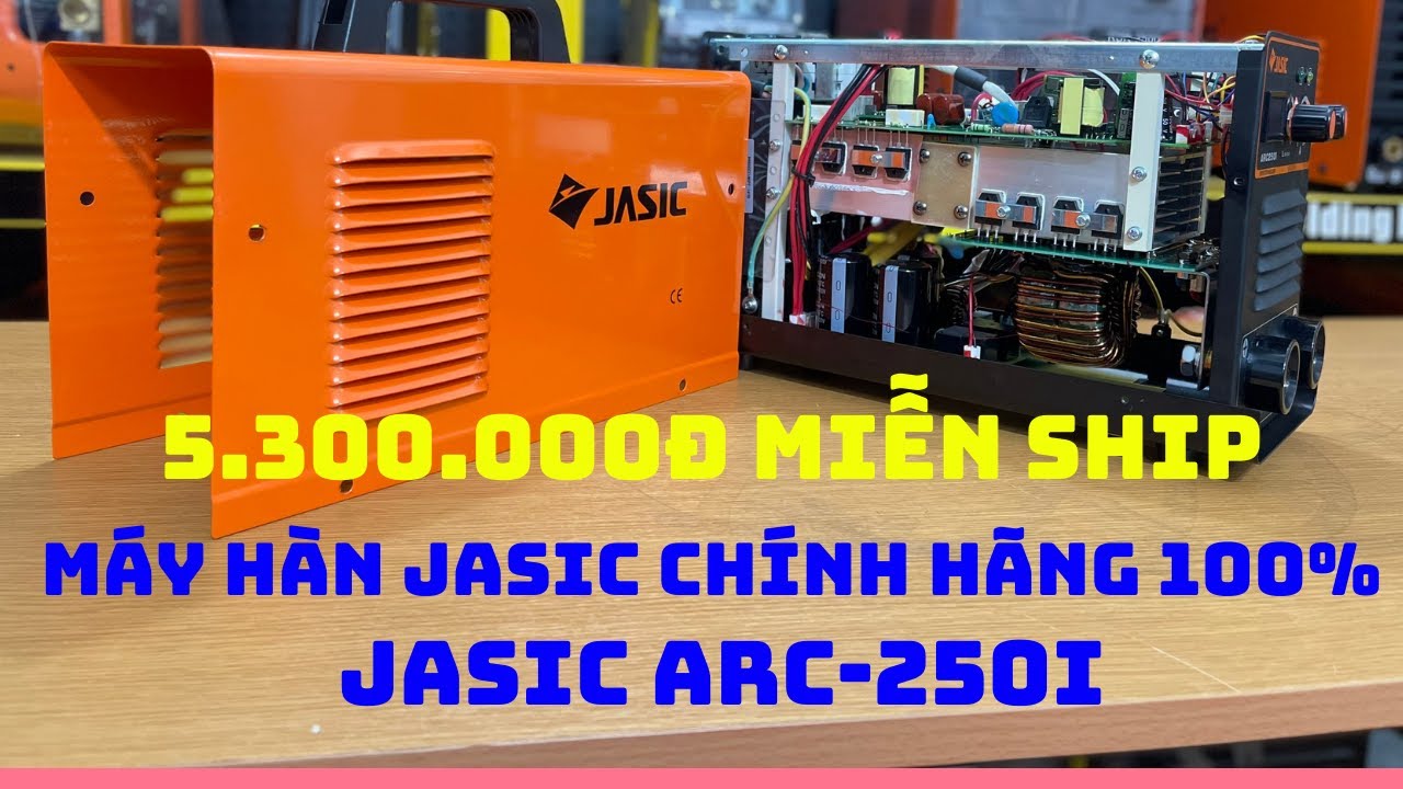 Máy hàn que Jasic ARC 250I chính hãng Jasic 100% | máy hàn que chất lượng cho thợ lành nghề