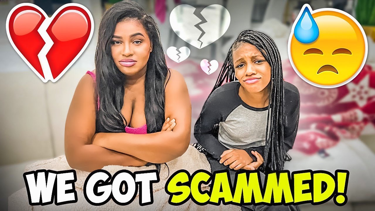 WE GOT SCAMMED!!!! SO SAD