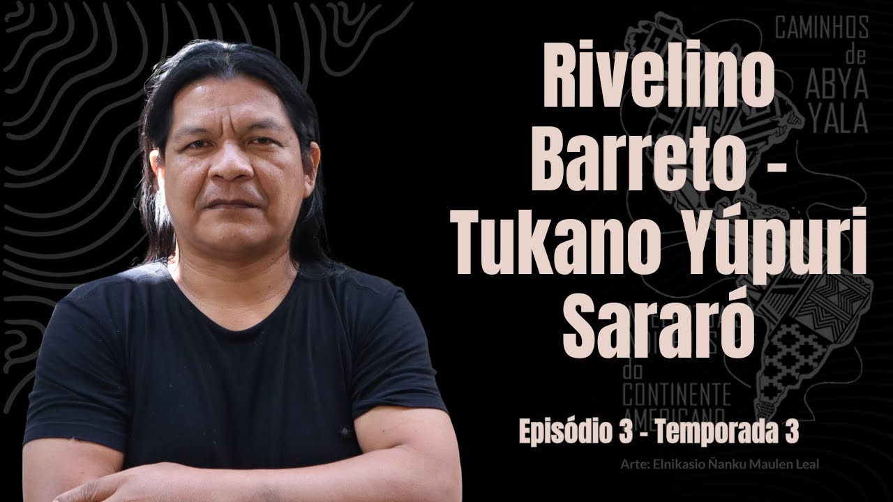 Temporada 3 - #3 Rivelino Barreto - Tukano Yúpuri Sararó