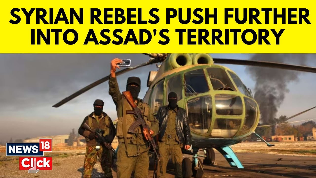 Syria Militant Resurgence: Syria Rebels Inch Closer To Hama, Assad's Army Ups Resistance | N18G