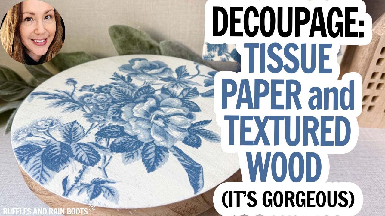 Tissue Paper Decoupage / Textured Wood Decoupage / Thrift Upcycle