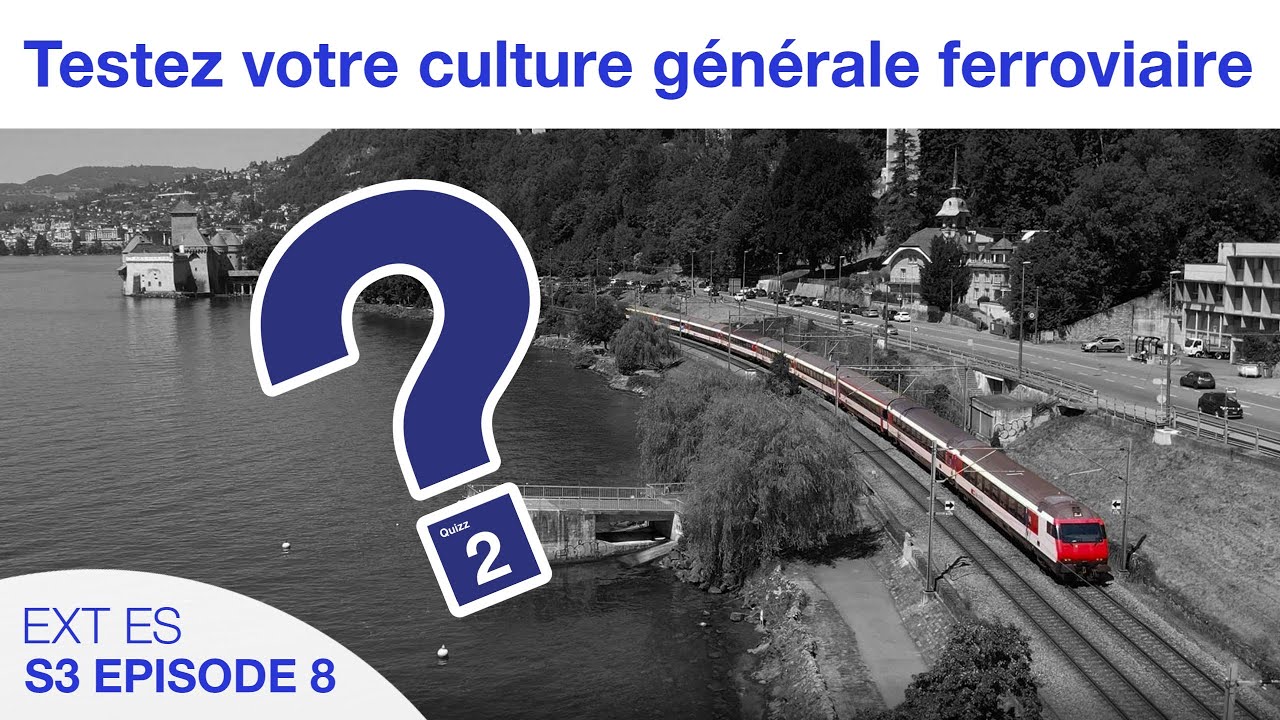 [EXT ES-8] Testez votre culture générale ferroviaire #2 - Rail One