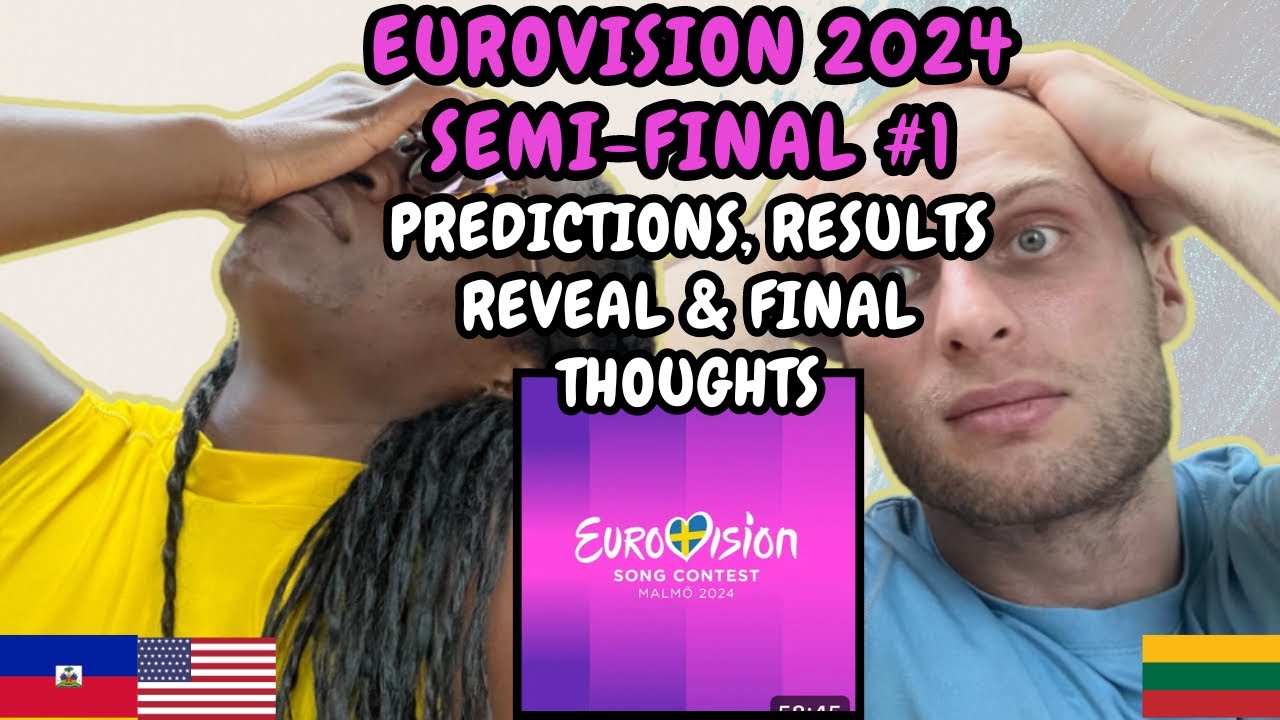 EUROVISION 2024 SEMI-FINAL #1 PREDICTIONS, REACTION TO RESULTS REVEAL & FINAL THOUGHTS