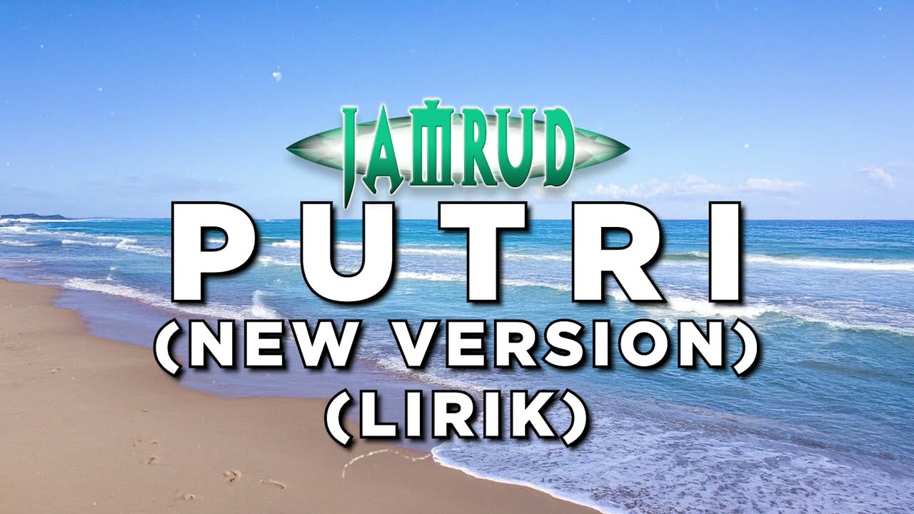 Jamrud - Putri (New Version) (Lirik)