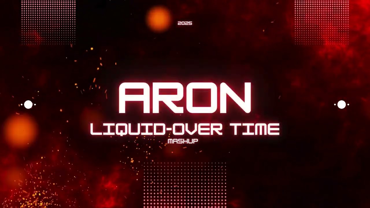 Liquid-Over time ARON mashup
