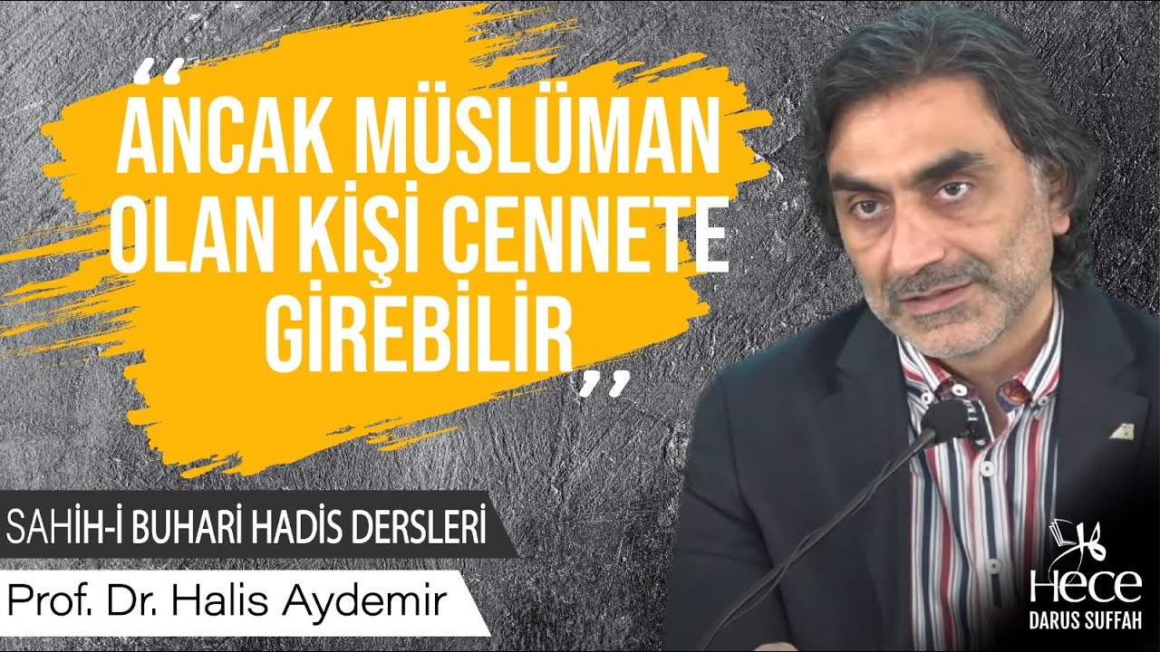 Ancak Müslüman olan kişi cennete girebilir