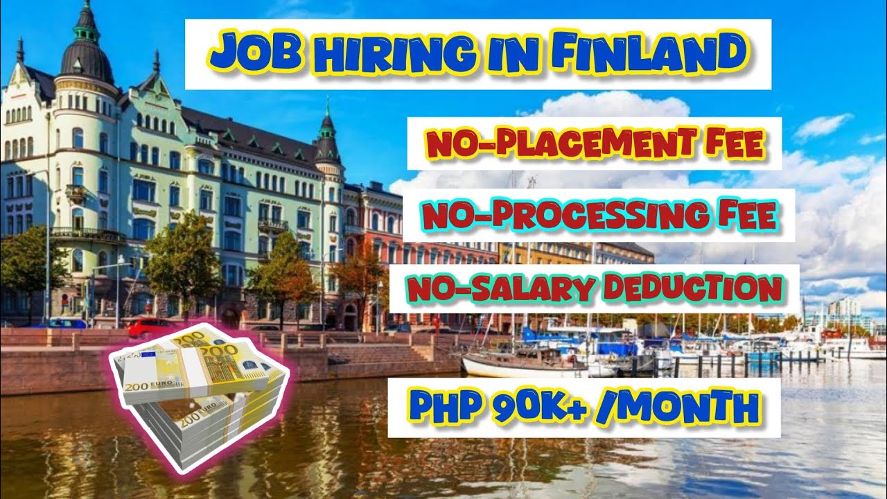 Job Hiring in Finland. No placement fee, No processing fee and No Salary deduction.