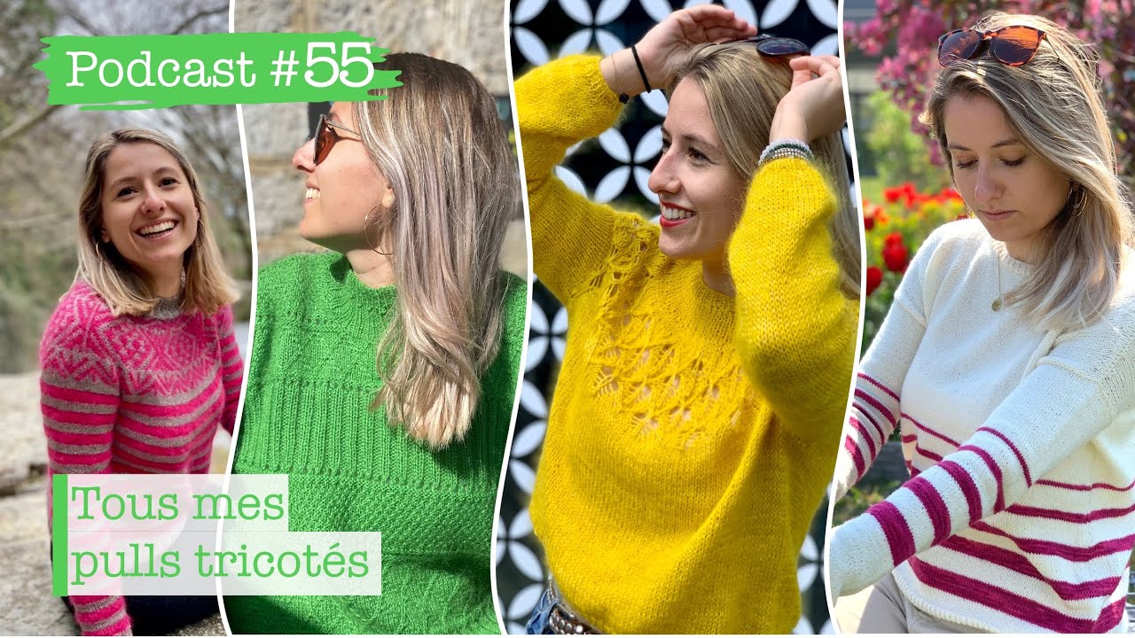 Podcast Tricot #55: Tous mes pulls tricotés
