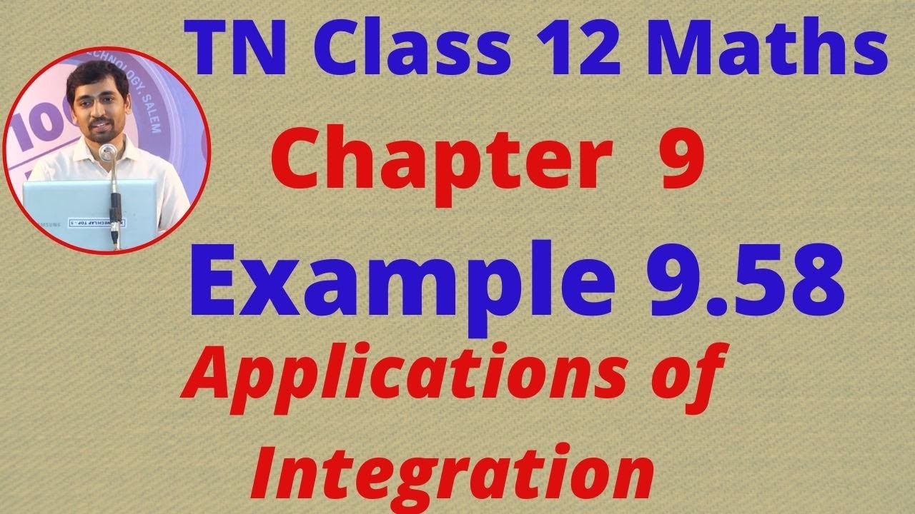Class 12 Maths CHAPTER 9 – Applications of Integration Example 9.58 TN New Syllabus