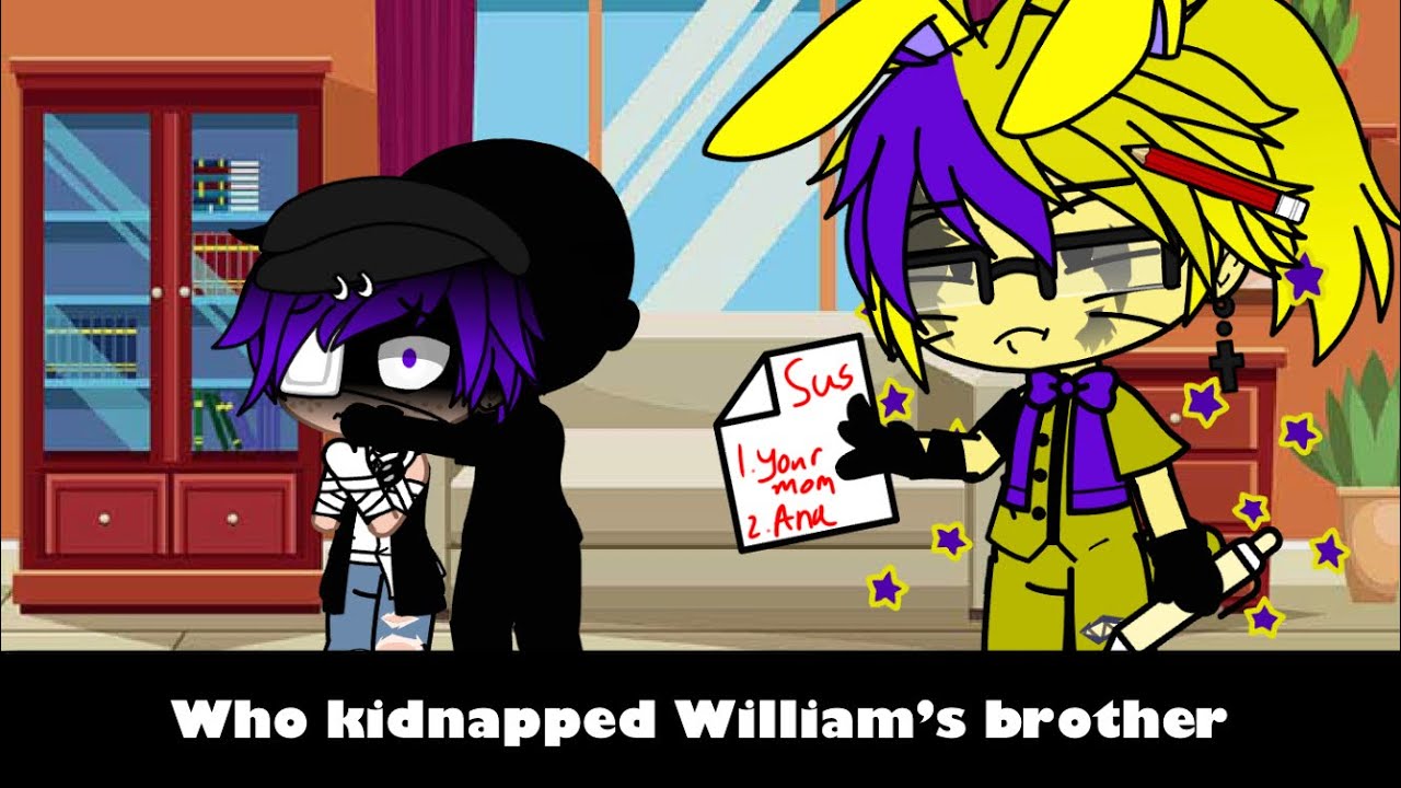 Who kidnapped William Afton’s brother//Detective Glitchtrap//FNAF// My AU