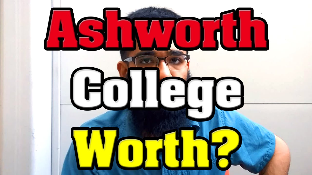 Is Ashworth College a Good College - Ashworth College Worth it