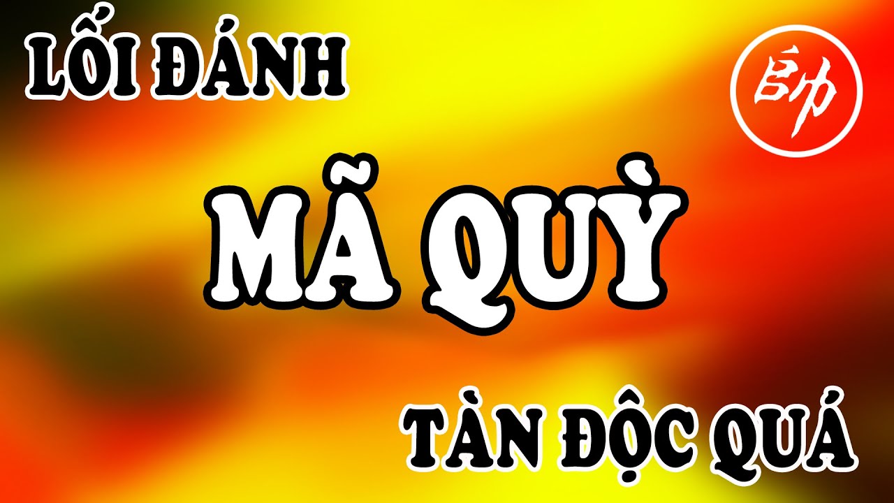 (Cờ Tướng) Xem Chú Việt ĐÁNH MÃ QUỲ Phế Xe Tàn ĐỘC QUÁ