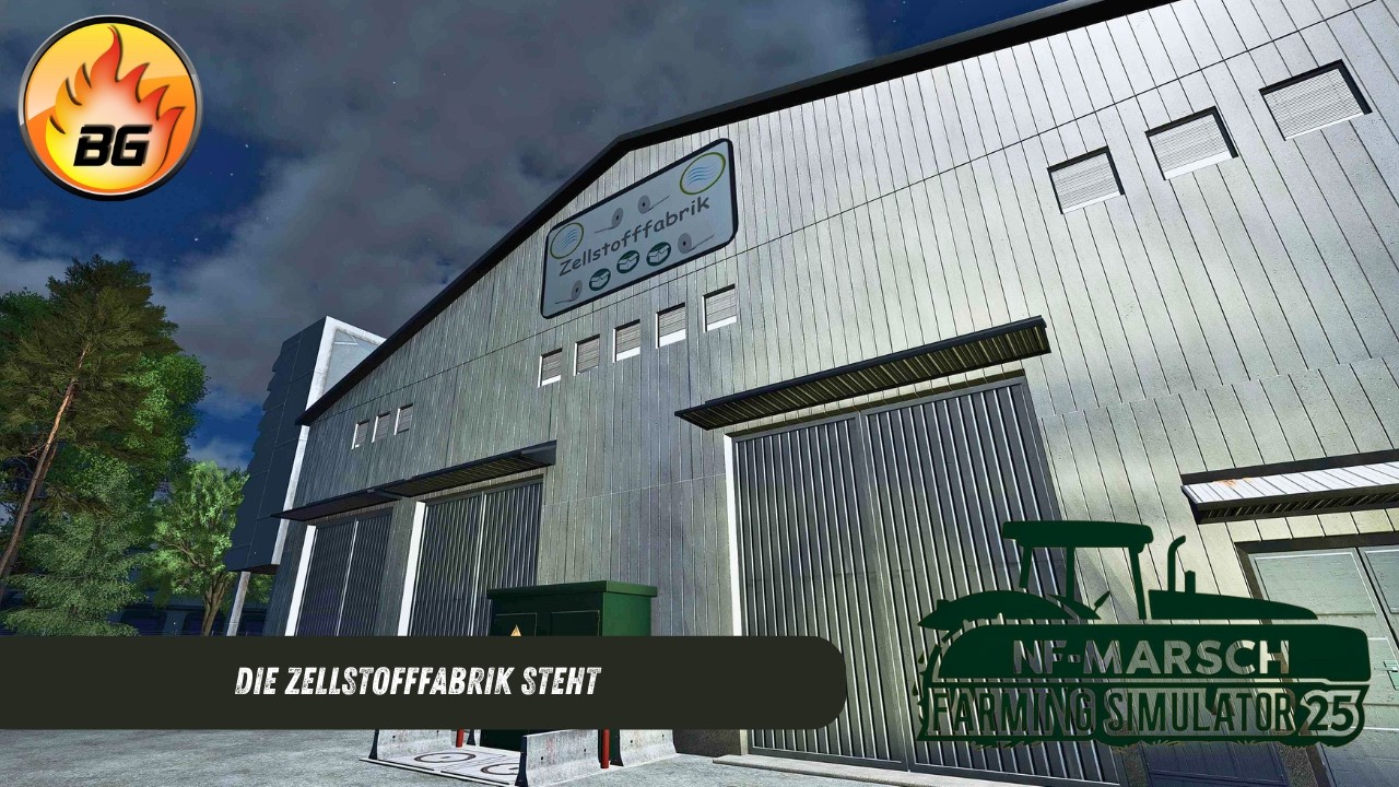 Die ZELLSTOFFFABRIK steht | NF-Marsch #316 | Landwirtschafts-Simulator 25