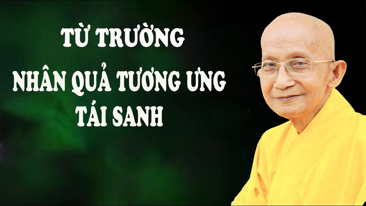 Từ trường Nhân Quả tương ưng tái sanh (2006) - Trưởng lão Thích Thông Lạc