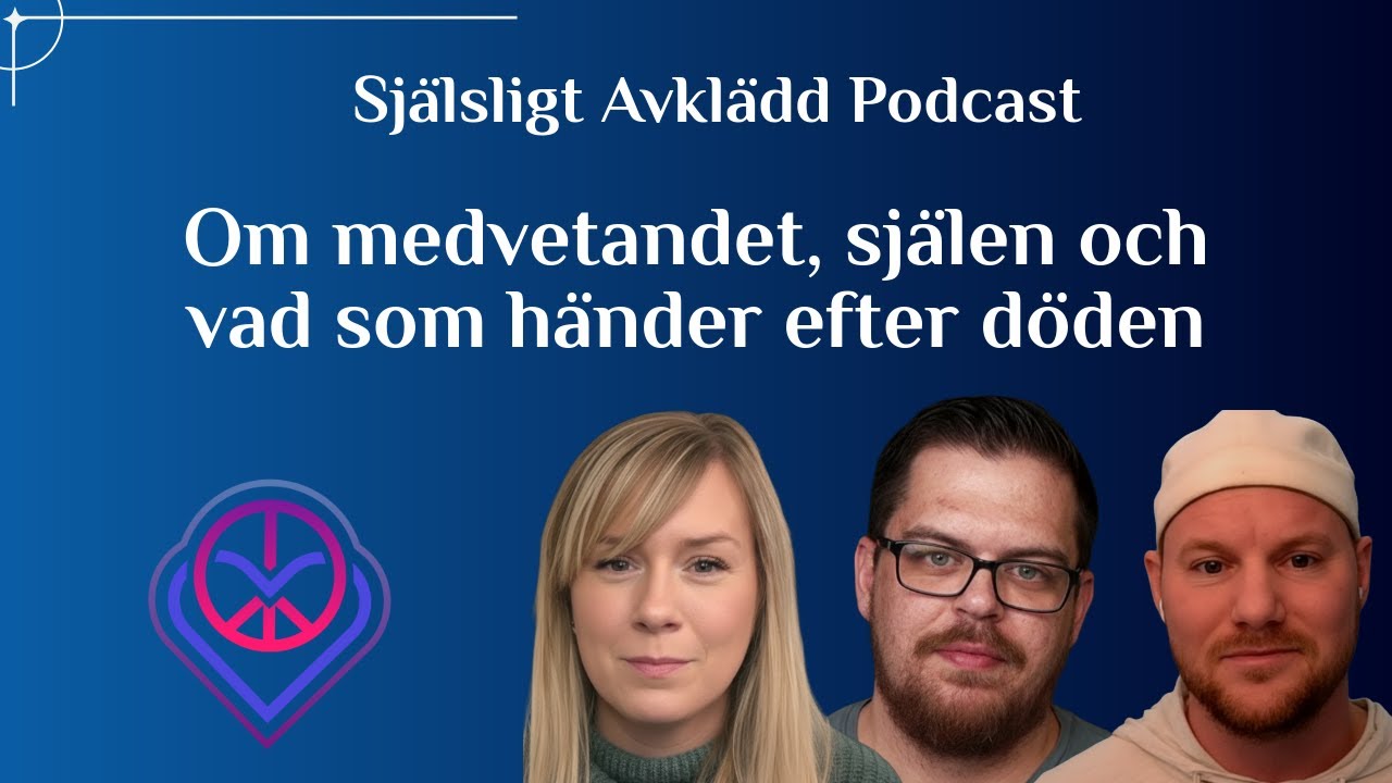Om medvetandet, sj&auml;len och vad som h&auml;nder efter d&ouml;den - Sj&auml;lsligt avkl&auml;dd