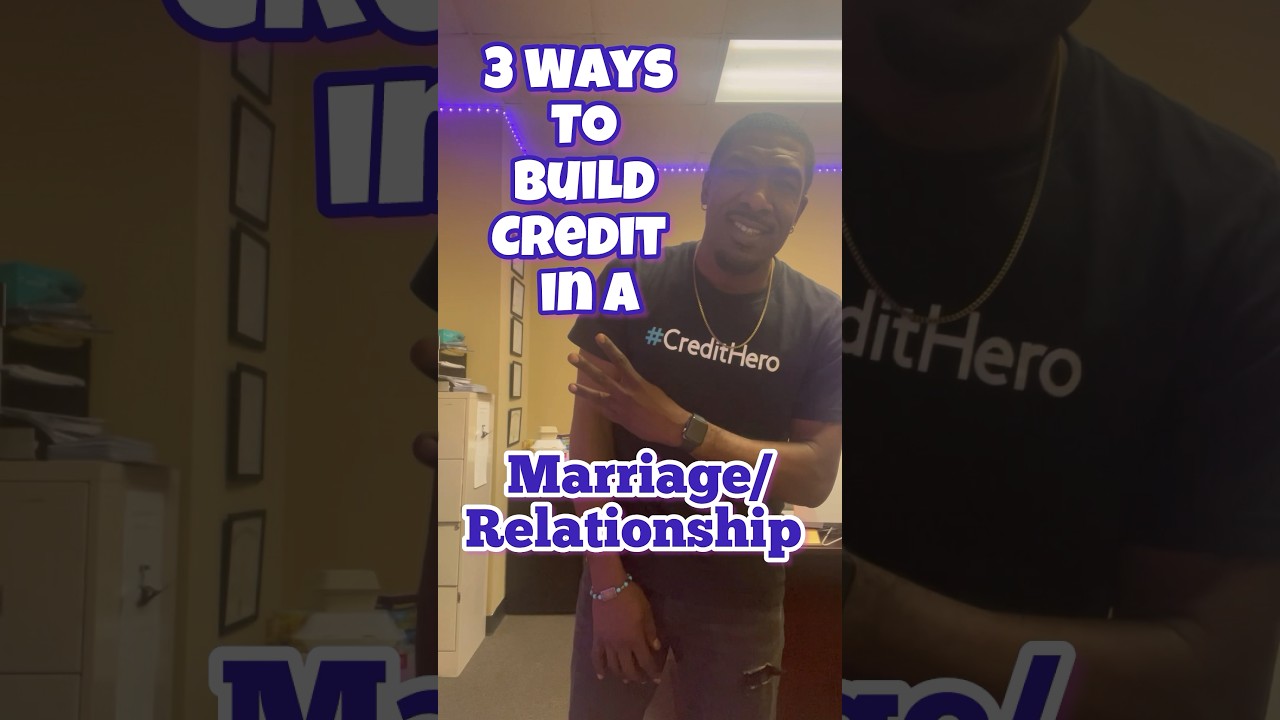 3Ways To #BuildCredit In A #Marriage or #Relationship | #Follow For Daily #CreditTips