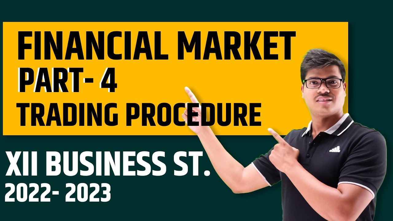 Trading procedure in stock exchange in Most simple way | Financial market Class 12 B.st.  part 4