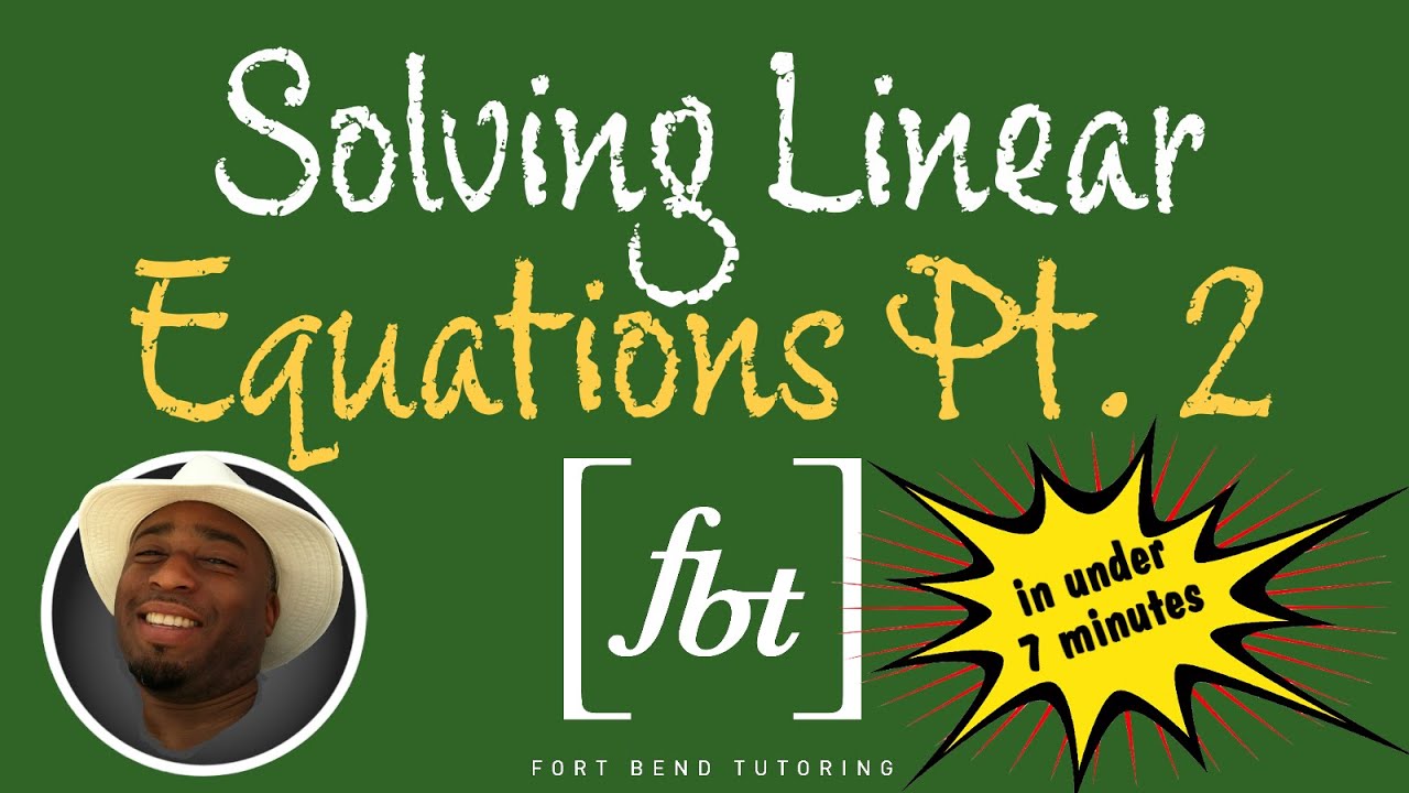 Solving Linear Equations in Under 7 Minutes: Part 2 [fbt]