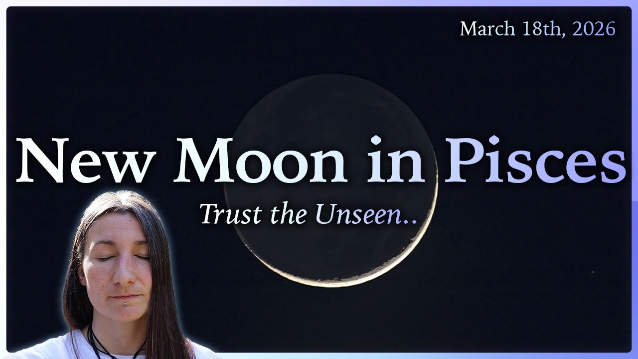 New Moon in Pisces March 18th 2026