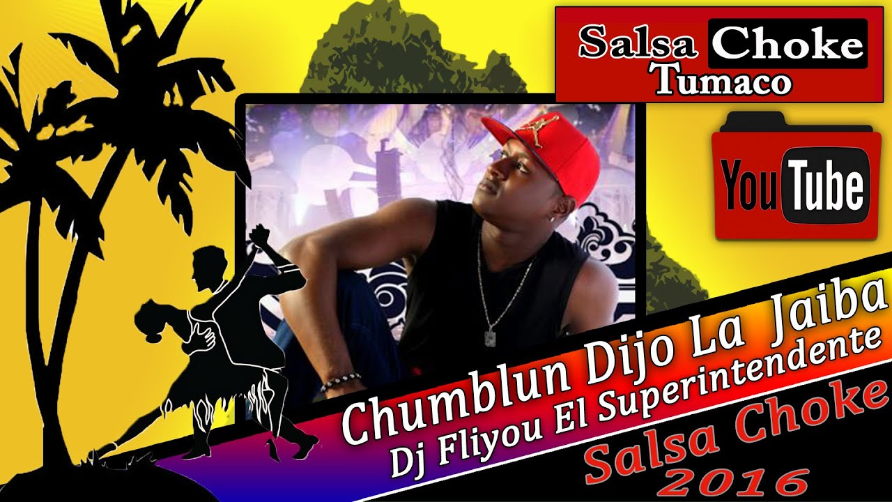 Chumblun Dijo La Jaiba - Salsa Choke 2016 - Dj Fliyou [Memo-Dj El Promotor]