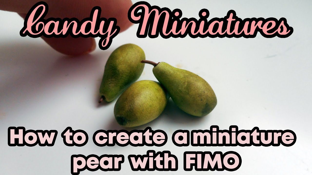 How to create a miniature pear with FIMO Come creare una pera in miniatura by Candy Miniatures