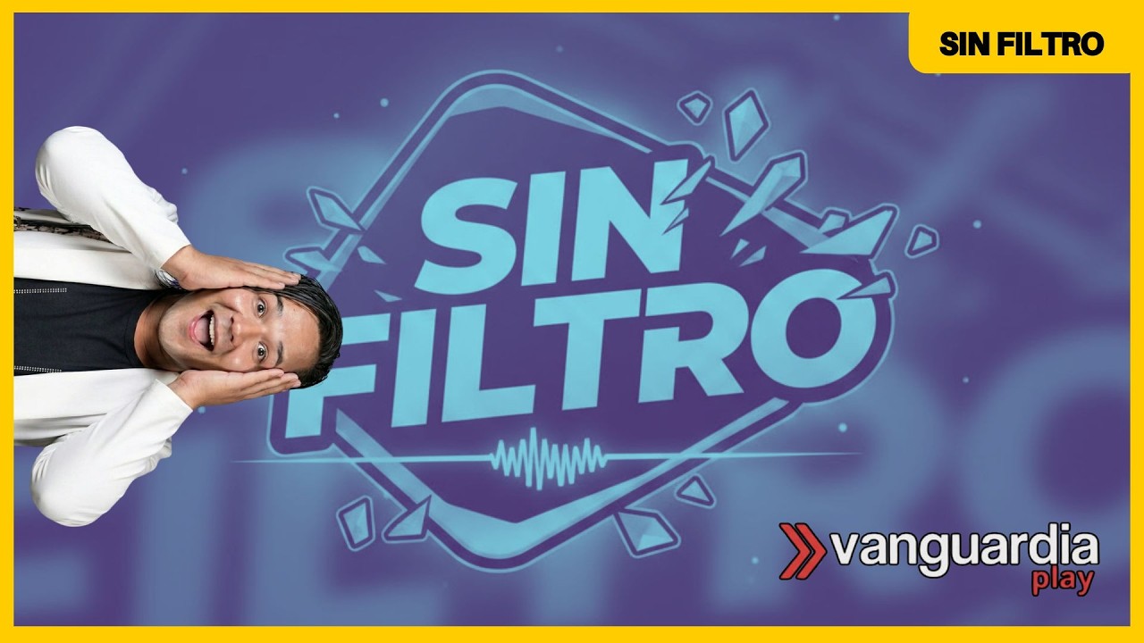SIN FILTRO | EN VIVO