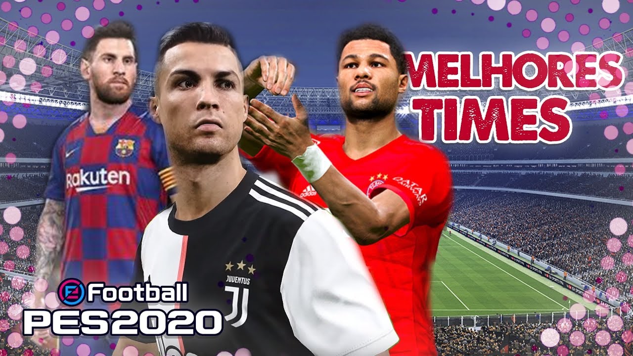 TOP 8 MELHORES TIMES DO PES 2020!!!